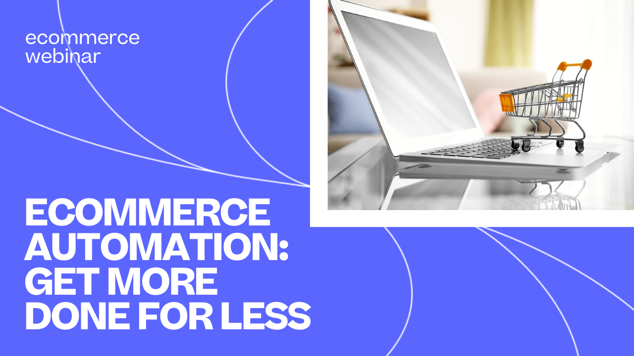 WBR-Ways to Automate Your Store and Get More Done Less-1