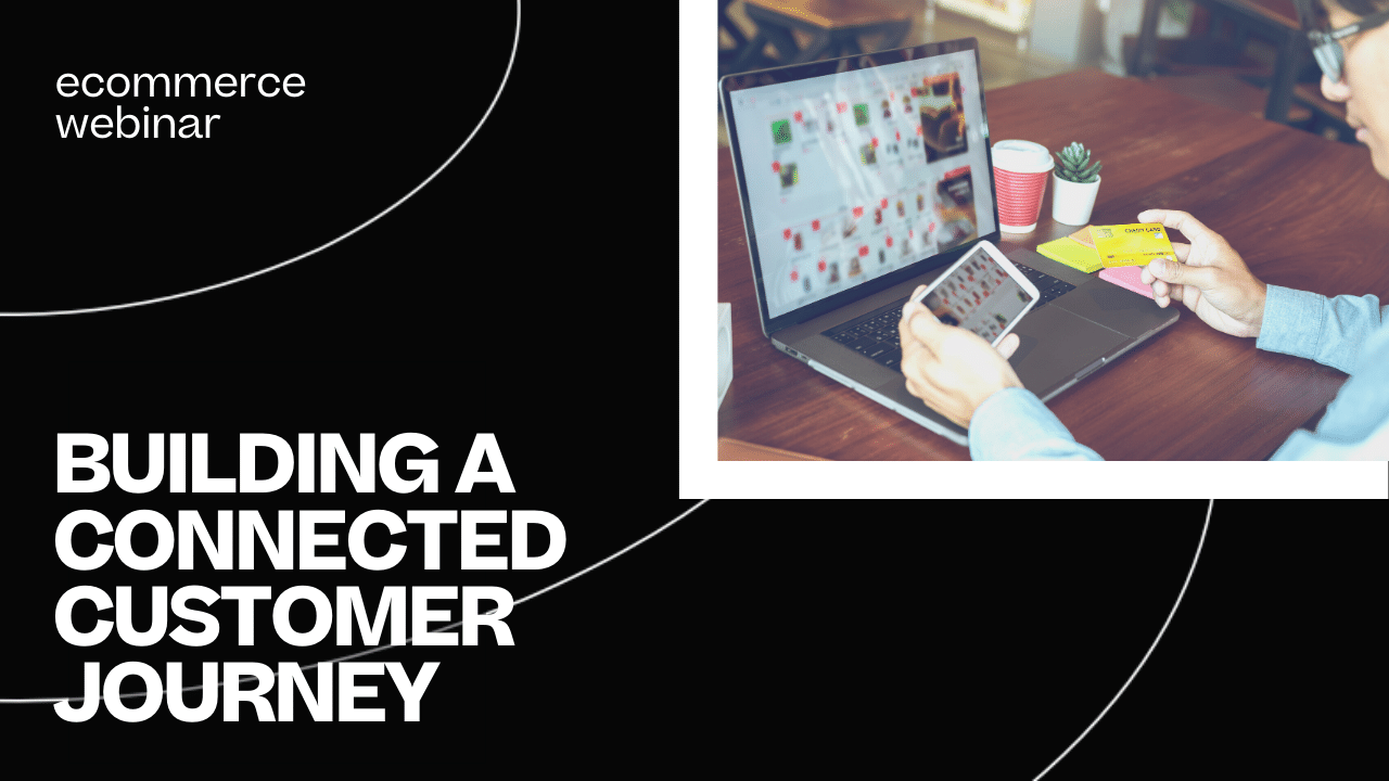 WBR - 2020-02-27 - Connected Customer Experiences-1